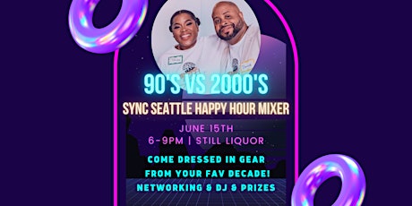 Sync Seattle June Networking Mixer: 90's vs. 2000's