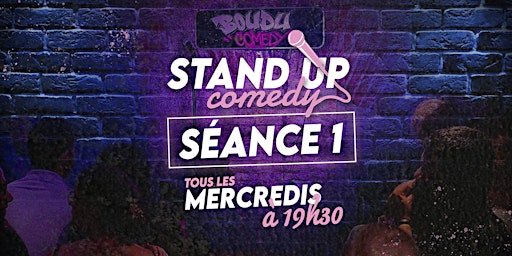 BOUDU COMEDY - SÉANCE 1 : Stand Up Comedy de 19h30 primary image