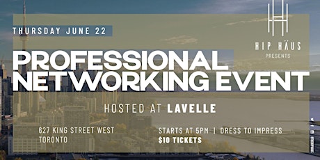 Professionals Networking by The Hip Haus - June 22nd