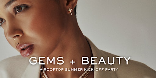 Cut + Clarity and Sperling Dermatology's Gems + Beauty Pop-Up primary image