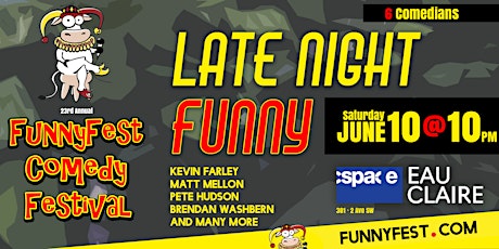 Sat. JUNE 10 @ 10pm - LATE NIGHT FUNNY - 6 Comedians - The "Comedy Lounge"