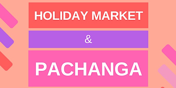Latinx Holiday Market & Pachanga