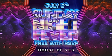 Sunday Night Fever  *Free with RSVP*