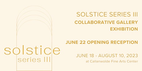 Solstice Series III: Exhibition Opening Reception