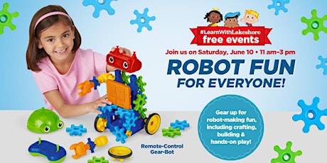 Free Kids Event: Lakeshore's Robot Fun for Everyone!(Walnut Creek)