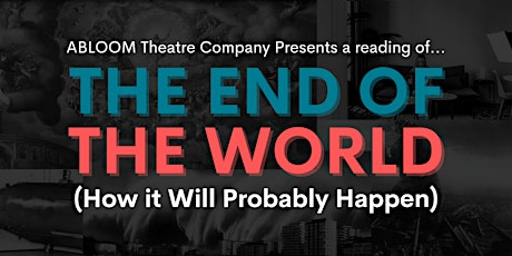 The End of the World (How It Will Probably Happen)