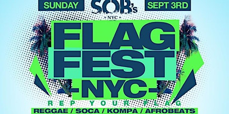Flag Fest Labor Day Weekend @ SOB's: Everyone free entry with rsvp