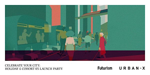 CELEBRATE YOUR CITY: HOLIDAY PARTY + COHORT 05 LAUNCH