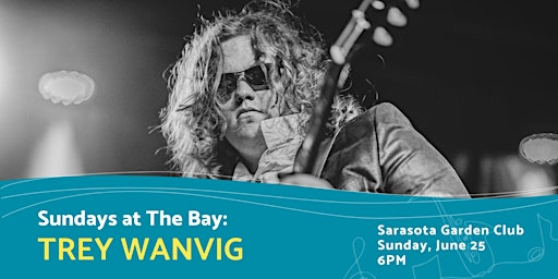 Sundays at The Bay featuring Trey Wanvig primary image