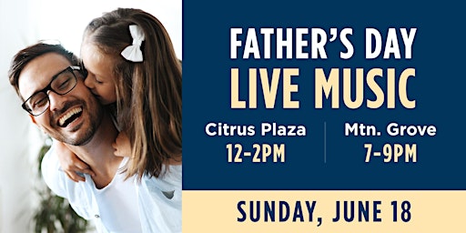 Live Music for Father's Day at Citrus Plaza and Mountain Grove Food Courts