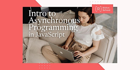 Intro to Asynchronous Programming in JavaScript