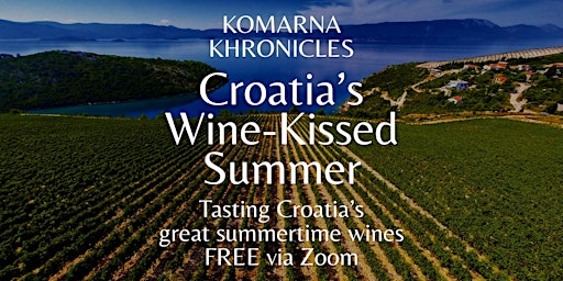 Croatia's Wine-Kissed Summer | Wine Tasting Class via Zoom primary image