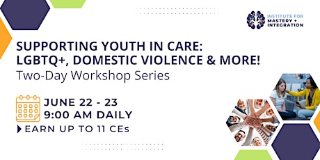 Supporting Youth in Care: LGBTQ+, Domestic Violence and More! primary image