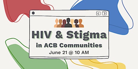 HIV and its Stigma in the ACB community