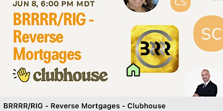 Clubhouse Chat - Reverse Mortgages