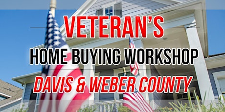 Veteran's Home Buying Workshop - Davis & Weber County  primary image