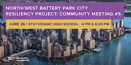 North/West Battery Park City Resiliency Project  Community Meeting #5