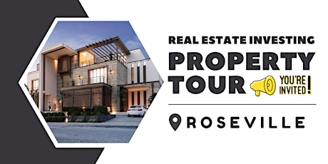 Real Estate Investing Community– Roseville! Join our Virtual Property Tour!