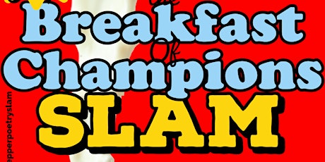 Lemon Pepper Poetry Slam presents the Breakfast of Champions Slam