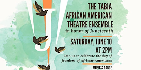 Tabia African American Theatre Ensemble Performance in honor of Juneteenth