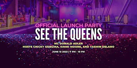See The Queens Launch Party