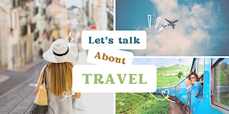 Lets Talk Travel -Meet Travelers - Find your Next Tour