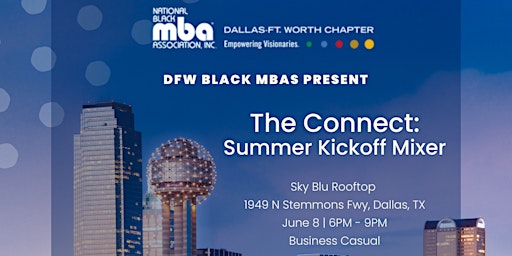 DFW BLACK MBAS | The Connect: Summer Kickoff Mixer primary image