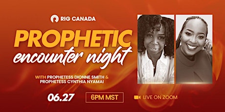 PROPHETIC ENCOUNTER NIGHT WITH PROPHETESS DIONNE SMITH AND CYNTHIA NYAMAI