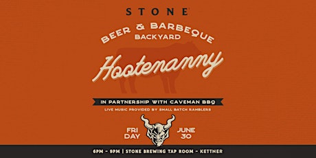 Stone Beer & BBQ Backyard Hootenanny primary image