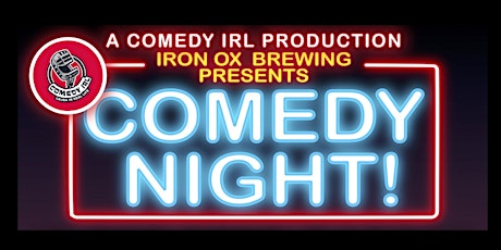 Comedy Night in the Beer Garden  @ Iron Ox Brewery