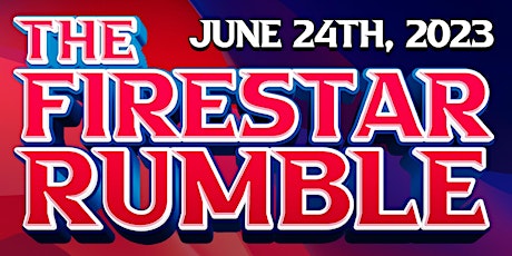 FSPW Presents: The  FIRESTAR RUMBLE - Saturday 6/24 @ The Point!