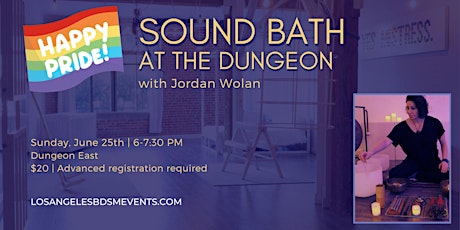 Sunday Sound Bath at Dungeon East: Pride Edition!