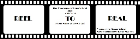 CIRCA 51 Presents "REEL to REAL" Movie night at the Circus primary image