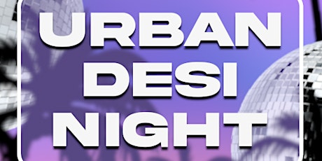Urban Desi Nights  - #Trial2 Kitchener
