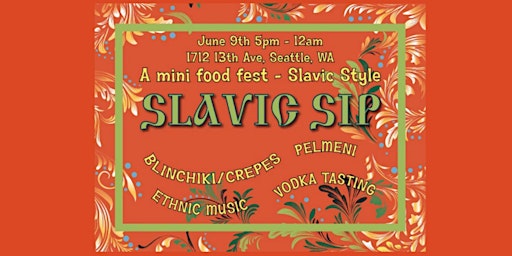 Slavic Sip: A mini food fest - Slavic Style primary image