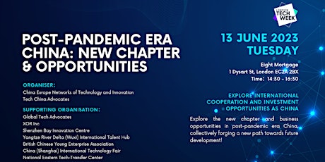 London Tech Week 2023 :Post-pandemic Era China: New Chapter & Opportunities