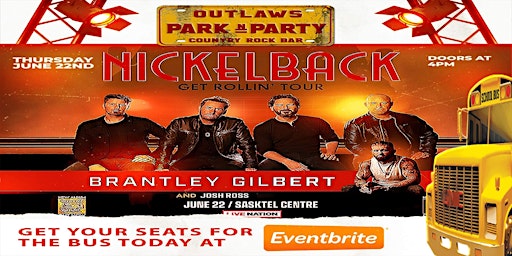 Outlaws Park & Party Buses to NICKELBACK with Brantley Gilbert