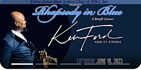 "Rhapsody in Blue" featuring Ken Ford- CGHS Class of 1983 Benefit Concert