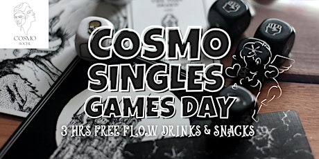 COSMO Singles Social Games Day | Free Flow Drinks & Snacks (21 YO & Above)