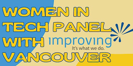 Women in Tech Panel with Improving Vancouver