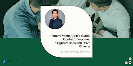 Transforming HR in a Global Context: Empower Organizations and Drive Change