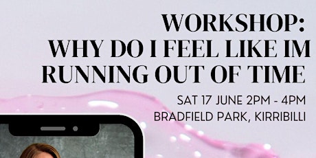 Hauptbild für Sydney: Workshop: Why do I feel like I am Running Out of Time