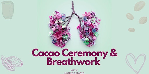 Cacao Ceremony & Breathwork primary image