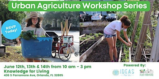 Free Urban Agriculture Workshop Series!