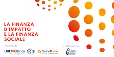 La Finanza d’Impatto e la Finanza Sociale La Finanza d’Impatto e la Finanza Sociale