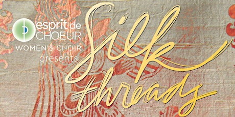 Esprit de Choeur presents: Silk Threads primary image