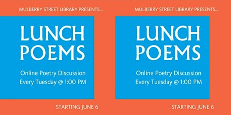 Lunch Poems: Lunchtime ONLINE Poetry Discussion (Mulberry Street Library)