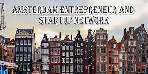 Amsterdam Big Business Tech & Entrepreneur Professional Networking Soiree primary image