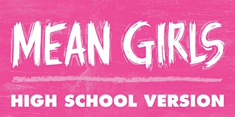 Mean Girls The Musical  - Friday 7pm primary image