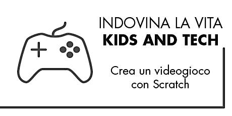 Imagem principal de Indovina la vita - Kids and Tech: crea un videogioco con Scratch